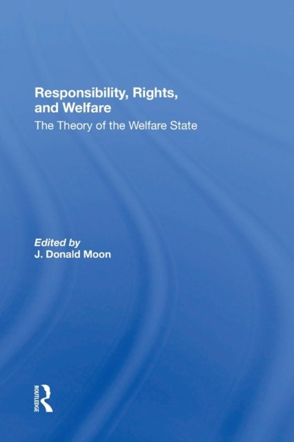 Responsibility, Rights, And Welfare