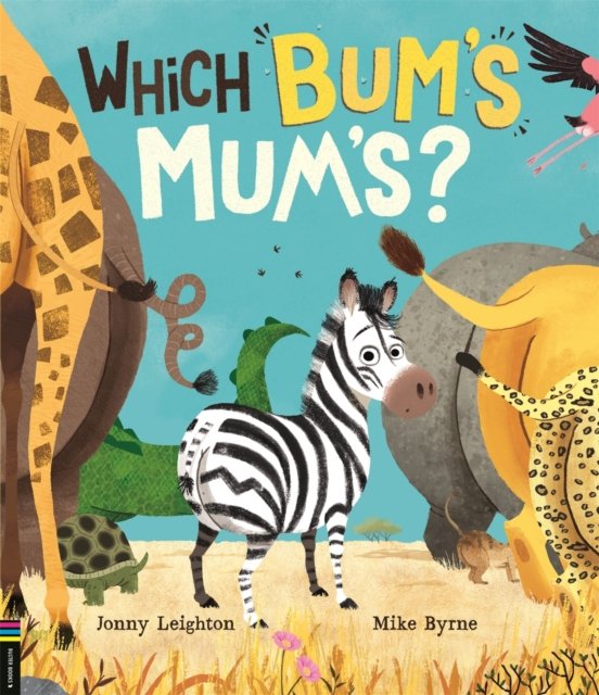 Which Bum''s Mum''s?