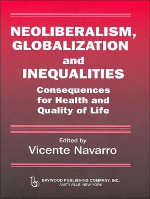 Neoliberalism, Globalization, and Inequalities