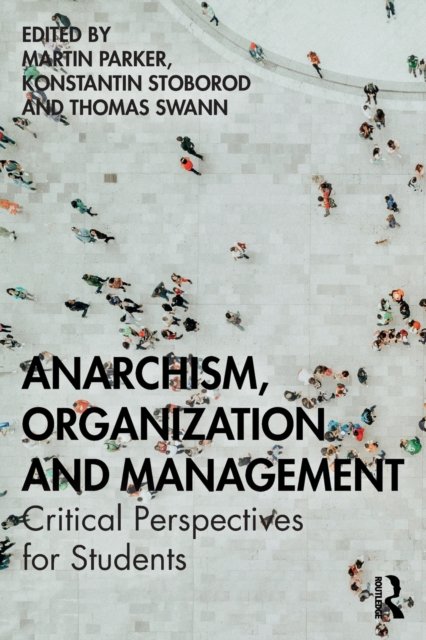 Anarchism, Organization and Management