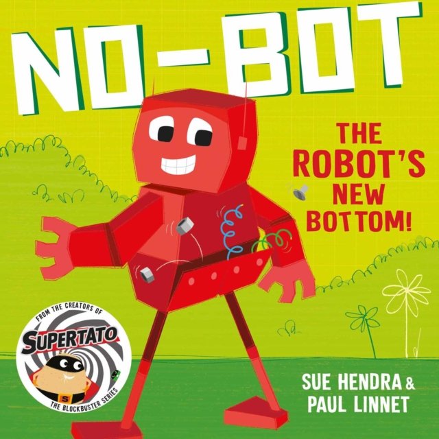 No-Bot the Robot''s New Bottom