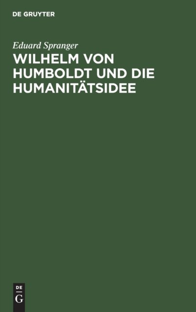Wilhelm Von Humboldt Und Die Humanitatsidee