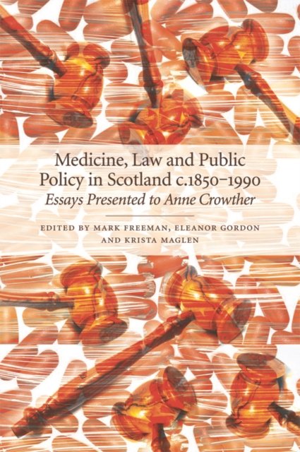 Medicine, Law and Public Policy in Scotland c. 1850–1990