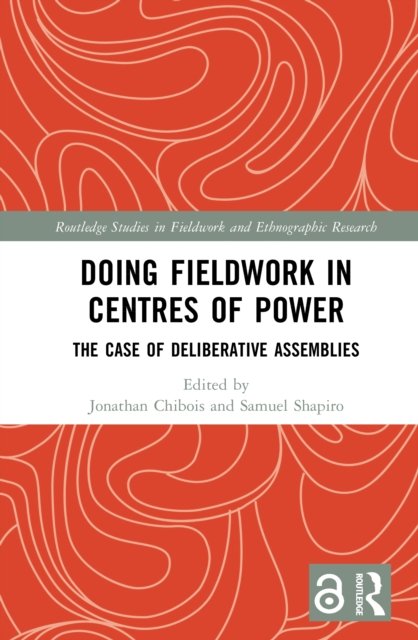 Doing Fieldwork in Centres of Power