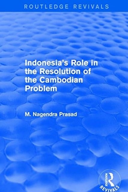 Indonesia's Role in the Resolution of the Cambodian Problem