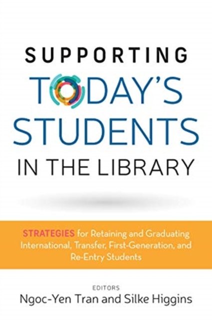 Supporting Today''s Students in the Library