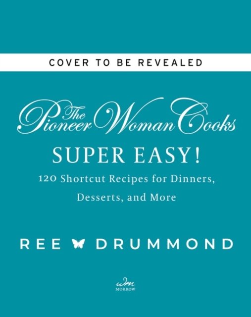 The Pioneer Woman Cooks—Super Easy!
