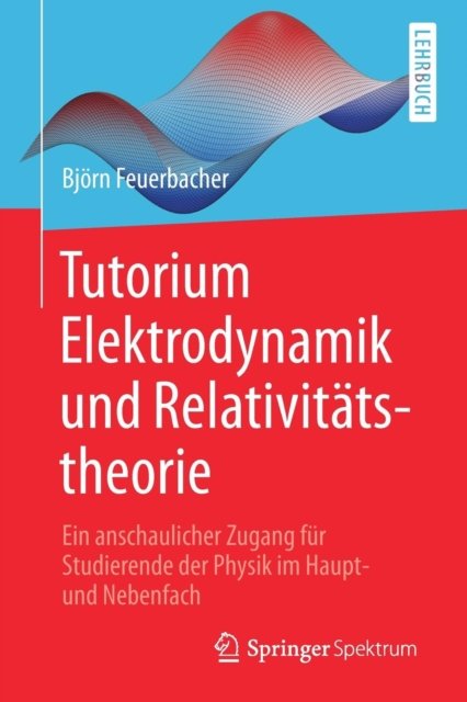 Tutorium Elektrodynamik und Relativitatstheorie