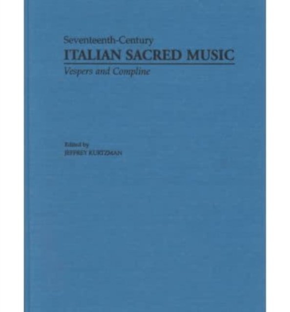 Vesper and Compline Music for Multiple Choirs