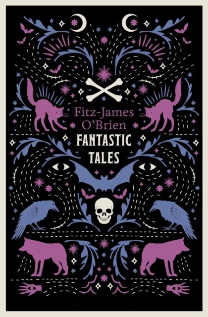 Fantastic Tales of Fitz-James O''Brien