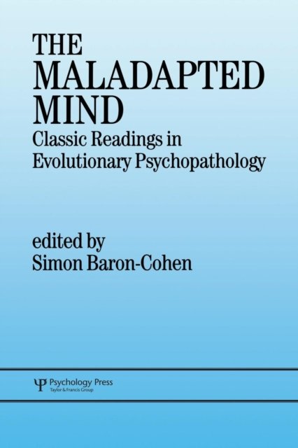 The Maladapted Mind