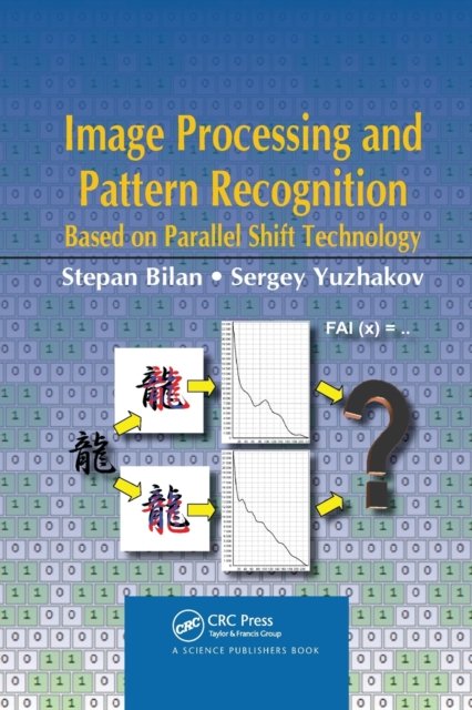 Image Processing and Pattern Recognition Based on Parallel Shift Technology