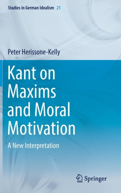 Kant on Maxims and Moral Motivation