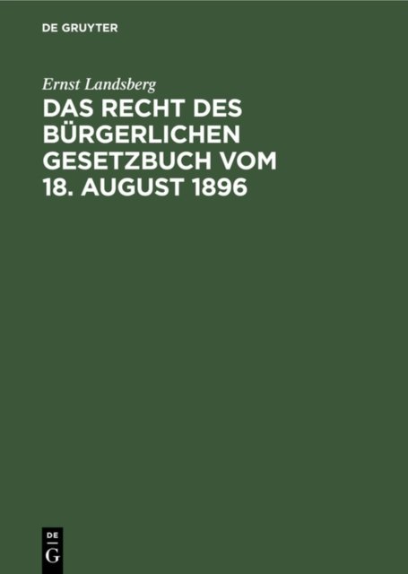 Das Recht Des Burgerlichen Gesetzbuch Vom 18. August 1896