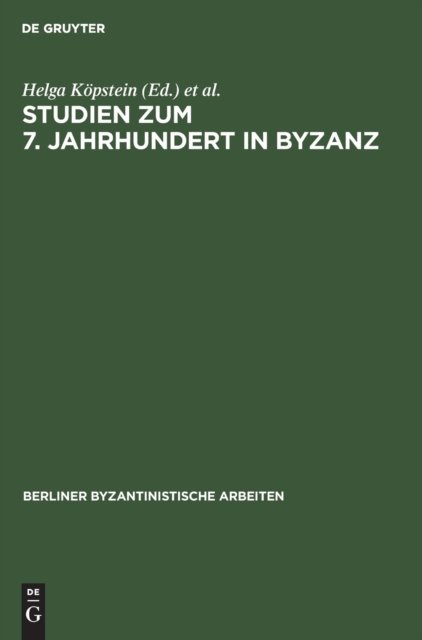 Studien Zum 7. Jahrhundert in Byzanz