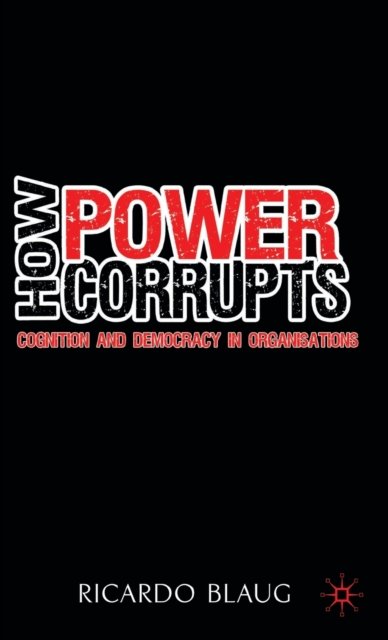 How Power Corrupts