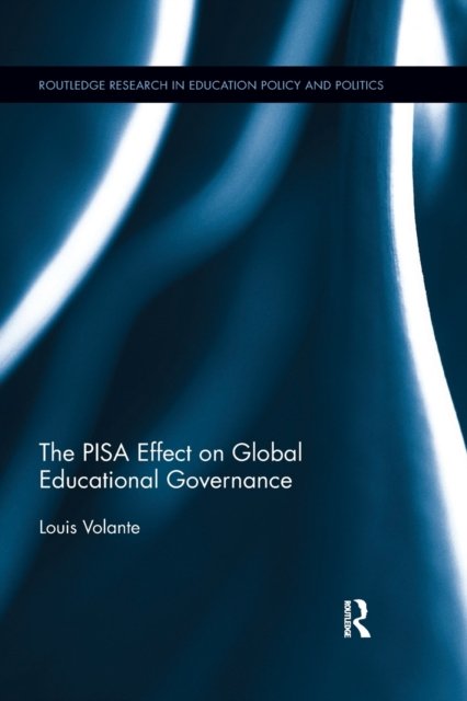 The Pisa Effect on Global Educational Governance