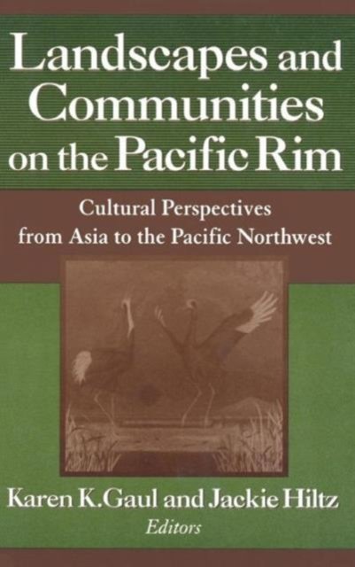 Landscapes and Communities on the Pacific Rim: From Asia to the Pacific Northwest