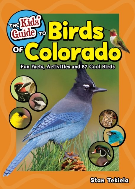 The Kids'' Guide to Birds of Colorado