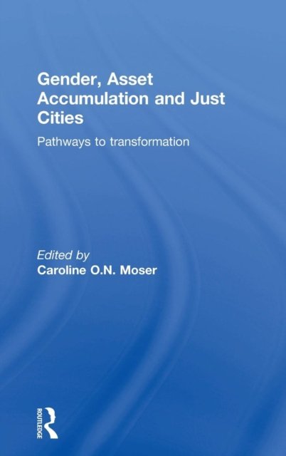 Gender, Asset Accumulation and Just Cities