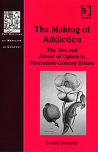 The Making of Addiction