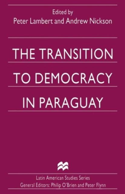The Transition to Democracy in Paraguay