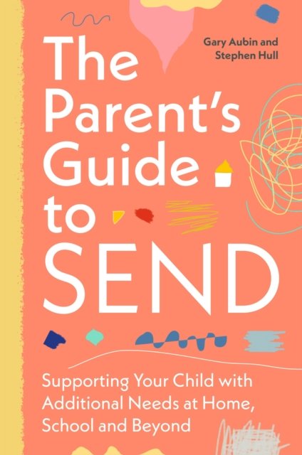 The Parent’s Guide to SEND
