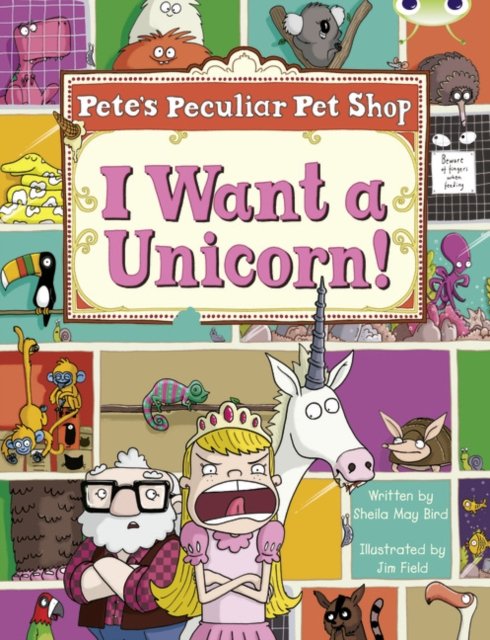 Bug Club Guided Non Fiction Year Two Purple B Pete''s Peculiar Pet Shop: I Want a Unicorn!