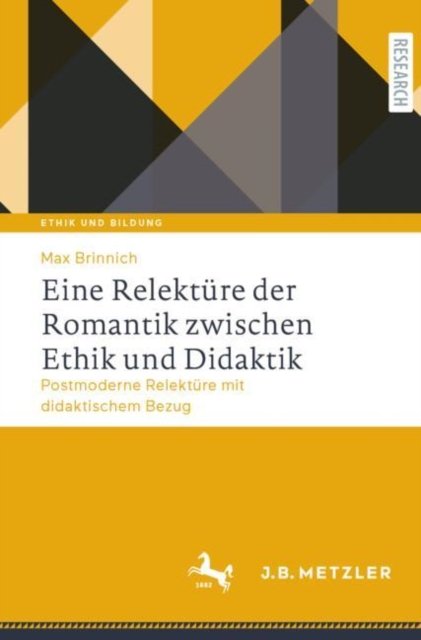 Eine Relekture der Romantik zwischen Ethik und Didaktik