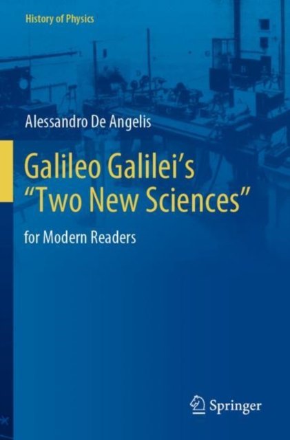Galileo Galilei''s "Two New Sciences"