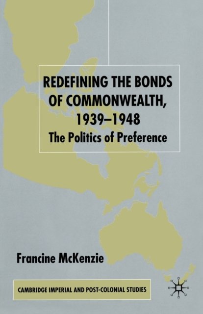 Redefining the Bonds of Commonwealth, 1939-1948