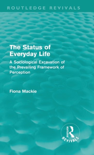The Status of Everyday Life (Routledge Revivals)