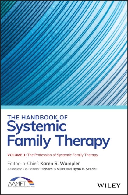 The Handbook of Systemic Family Therapy, Volume 1 – The Profession of Systemic Family Therapy
