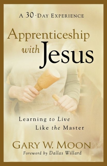 Apprenticeship with Jesus