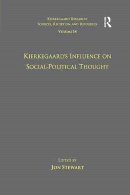 Kierkegaard''s Influence on Social-political Thought