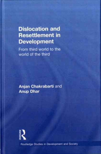 Dislocation and Resettlement in Development