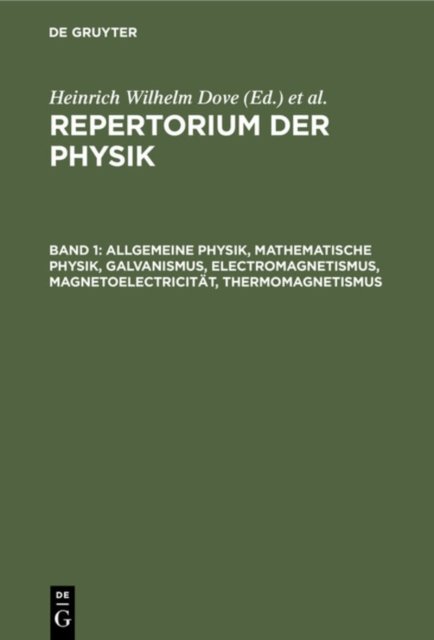 Allgemeine Physik, Mathematische Physik, Galvanismus, Electromagnetismus, Magnetoelectricitat, Thermomagnetismus