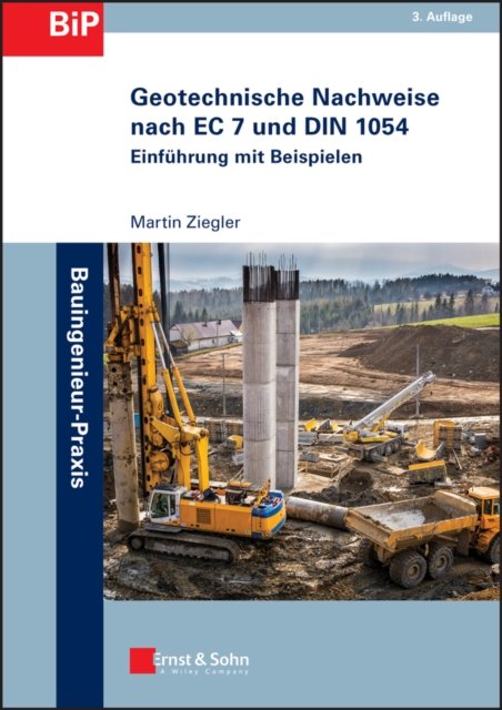 Geotechnische Nachweise nach EC 7 und DIN 1054 3e – Einführung in Beispielen