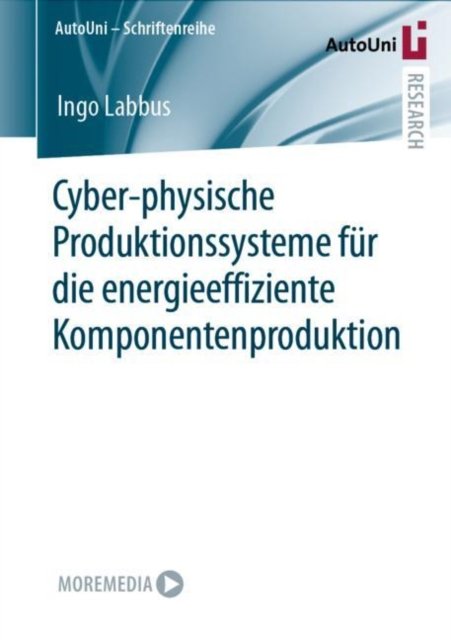 Cyber-physische Produktionssysteme fur die energieeffiziente Komponentenproduktion