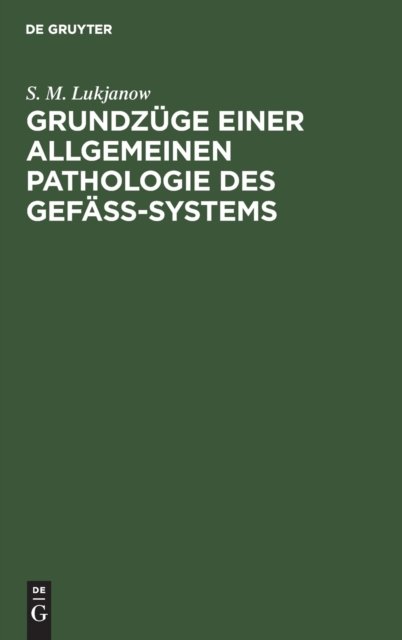 Grundzüge einer allgemeinen Pathologie des Gefäss-Systems