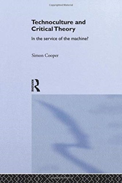 Technoculture and Critical Theory
