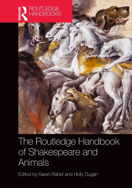 The Routledge Handbook of Shakespeare and Animals