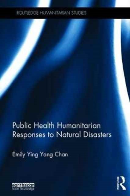 Public Health Humanitarian Responses to Natural Disasters