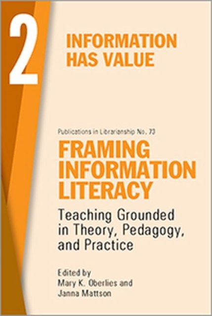 Framing Information Literacy, Volume 2