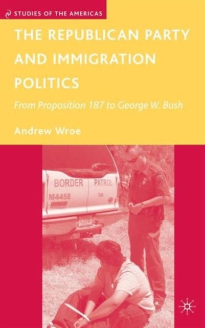 The Republican Party and Immigration Politics