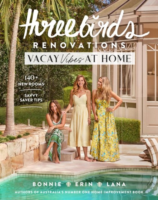 Three Birds Renovations: Vacay Vibes at Home