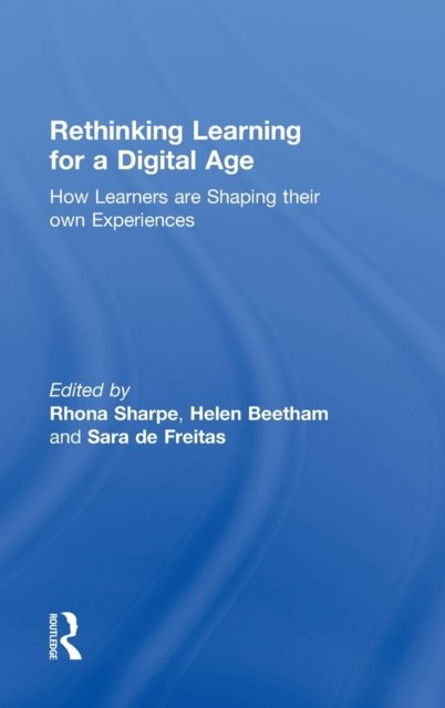 Rethinking Learning for a Digital Age