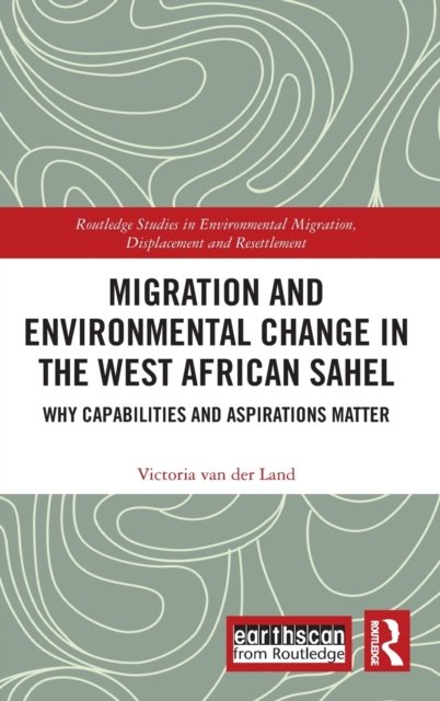 Migration and Environmental Change in the West African Sahel