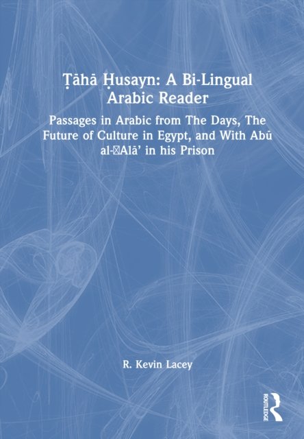 Taha Husayn: A Bi-Lingual Arabic Reader