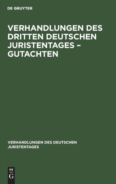 Verhandlungen des Dritten Deutschen Juristentages – Gutachten
